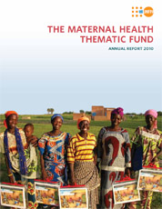 The Maternal Health Thematic Fund: Annual Report 2010