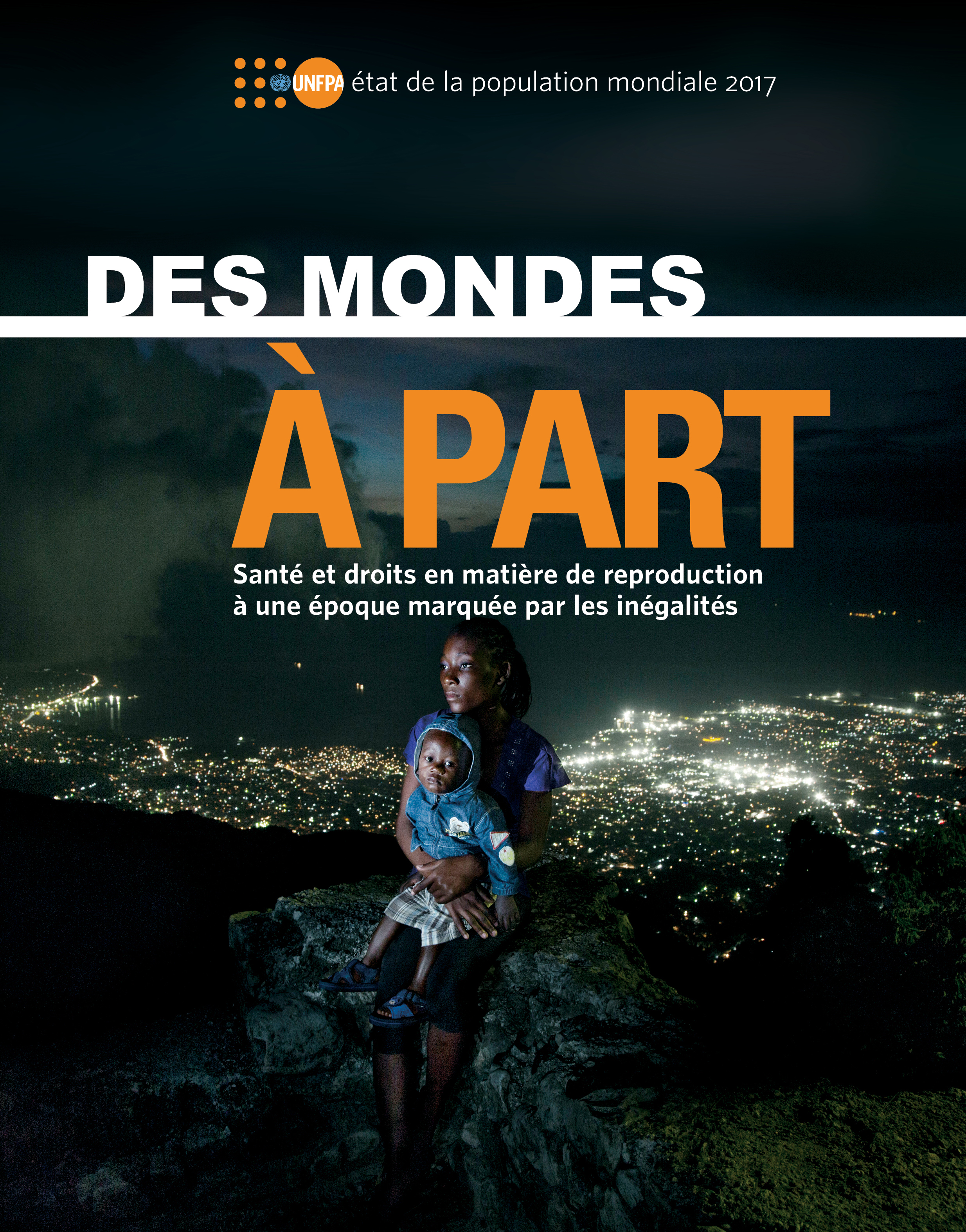 Des mondes à part - État de la population mondiale 2017