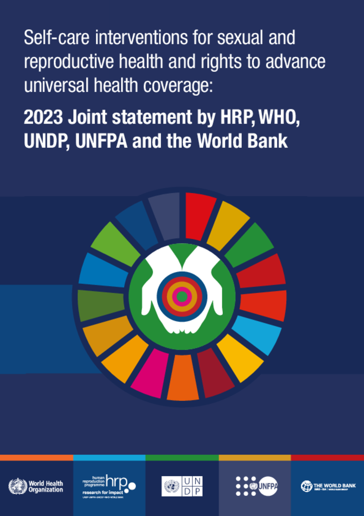 Self-care interventions for sexual and reproductive health and rights to advance universal health coverage: 2023 Joint statement by HRP, WHO, UNDP, UNFPA and the World Bank